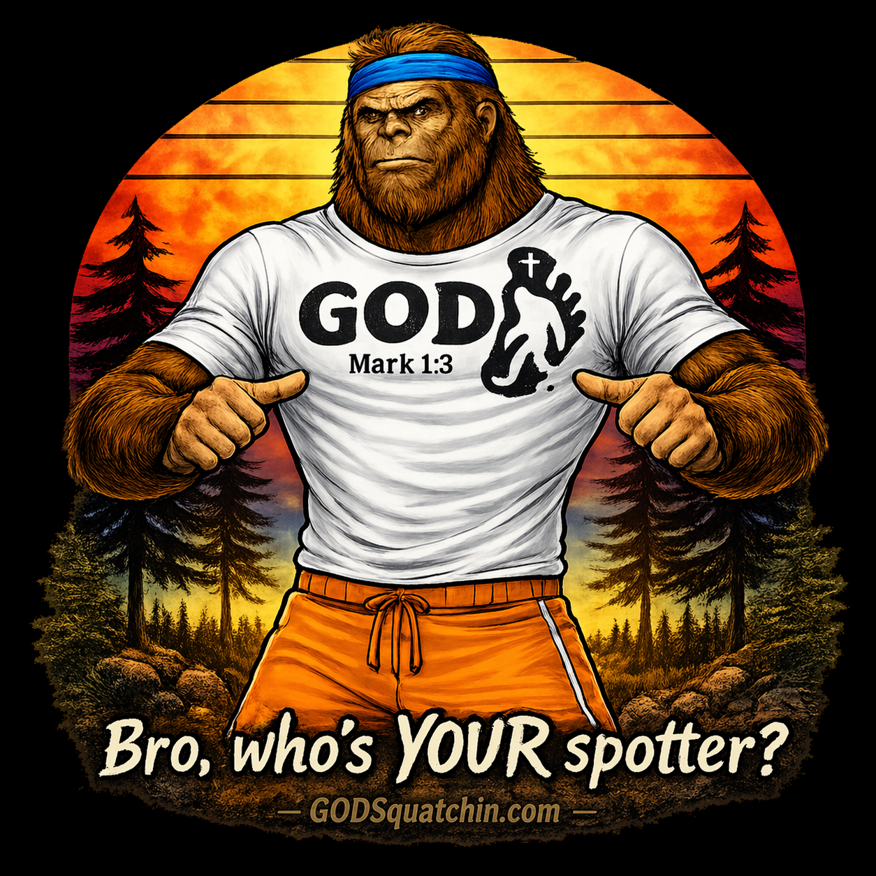 Who’s Your Spotter Bro Christian Sleeveless Shirt | Brother Squatch | Joshua 1:5 | Romans 8:31