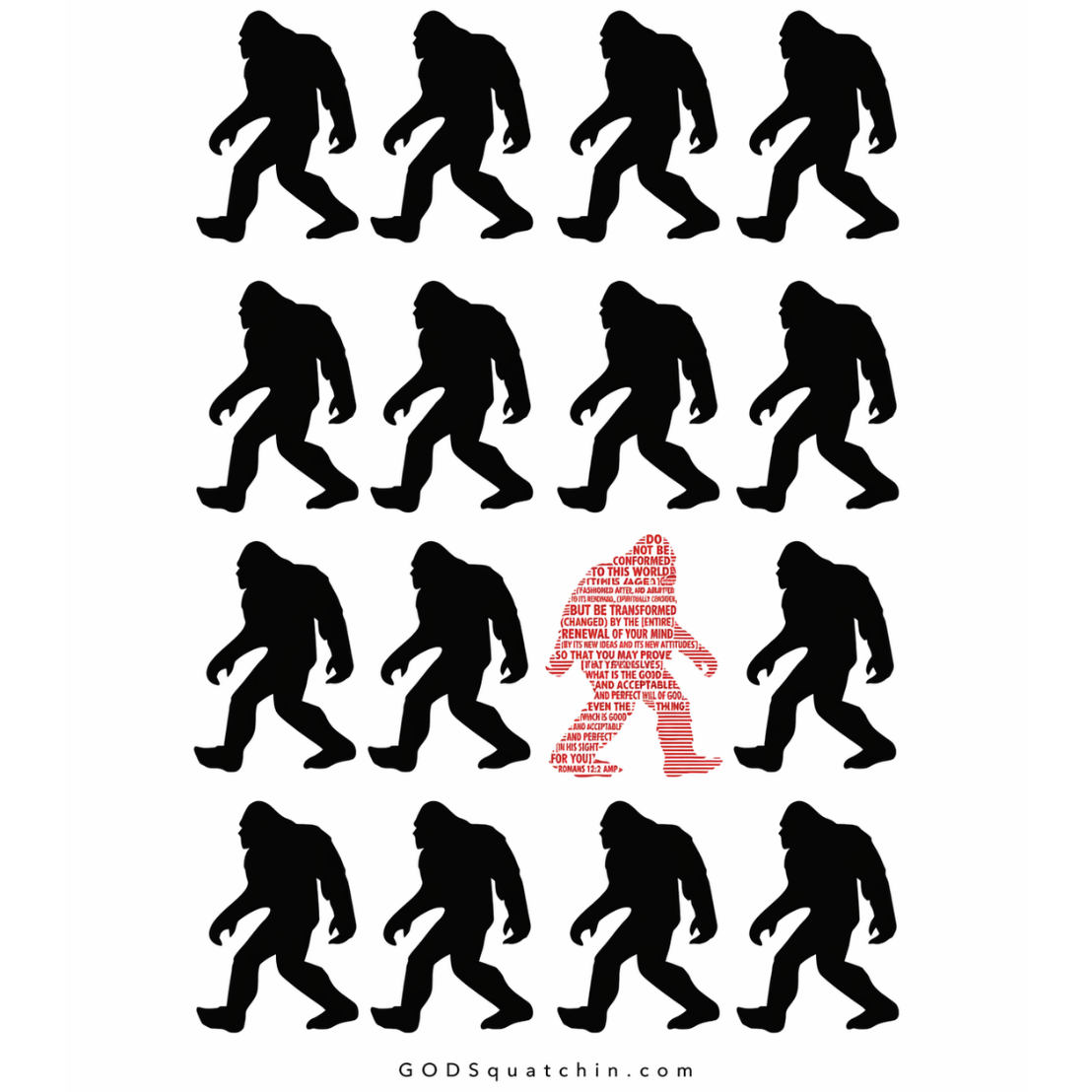 T-shirt design featuring a bold GODSquatchin design. The back displays a grid of walking Bigfoot silhouettes in white, with one standout red figure formed from scripture text (Romans 12:2), and “GODSquatchin.com” printed subtly along the bottom. The front left chest features a small footprint logo with a Bigfoot silhouette and cross, with “ROMANS 12:2” in red beneath it. Clean, high-contrast design suitable for faith-based and outdoor lifestyle apparel.