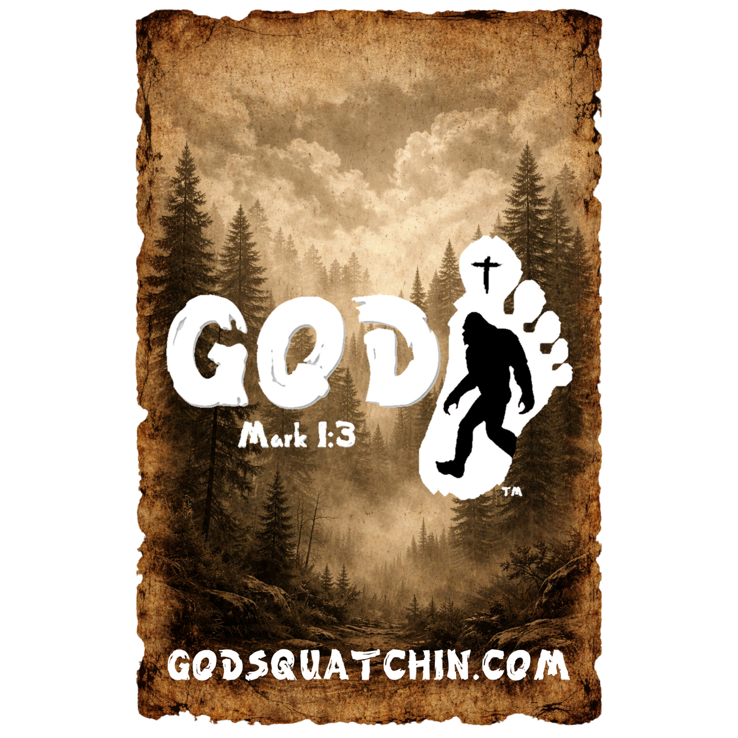 GodSquatchin Wanted T-Shirt | Mark 1:3