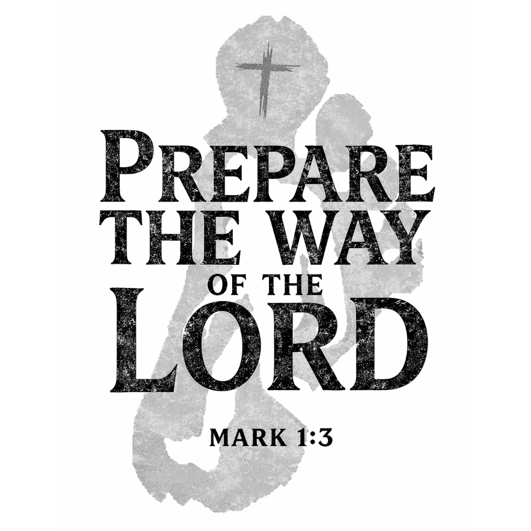 Prepare the Way of the Lord Big and Tall T-Shirt | Mark 1:3